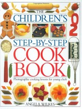 The Children's Step-By-Step Cook Book by Wilkes, Angela Book The Cheap Fast Free