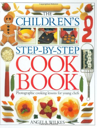 The Children's Step-By-Step Cook Book by Wilkes, Angela Book The Cheap Fast Free - Picture 1 of 2
