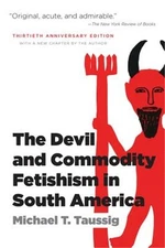 The Devil and Commodity Fetishism in South America (Paperback or Softback)