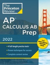 Princeton Review AP Calculus AB Prep 2022 : Practice Tests + Comp