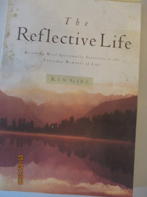 The Reflective Life: Becoming More Spiritually Sensitive to the Everyday