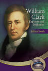 William Clark: Explorer & Diplomat by Jeffrey Smith (Paperback, 2016)
