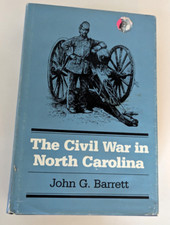 The Civil War in North Carolina John C. Barrett Hardcover, Dust Jacket 1980