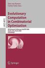 Evolutionary Computation in Combinatorial Optimization: 8th European Conference, EvoCOP 2008, Naples, Italy, March 26-28, 2008, Proceedings by Springer-Verlag Berlin and Heidelberg GmbH & Co. KG (Paperback, 2008)