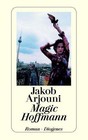 Magic Hoffmann von Jakob Arjouni