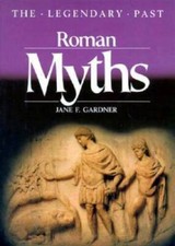 Roman Myths (Legendary Past) - Paperback By Gardner, Jane F - GOOD