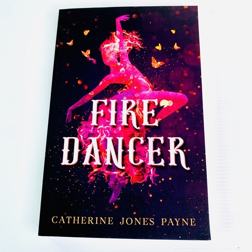 Fire Dancer by Catherine Jones Payne 2019 Paperback Book YA Fantasy Magic - Picture 1 of 8
