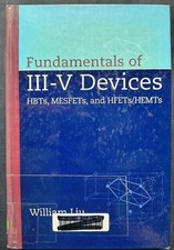 Fundamentals of III-V Devices - HBTs, MESFETs...