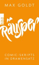 Räusper | Max Go*dt | Comic-Skripts in Dramensatz | Taschenbuch | 176 S. | 2017