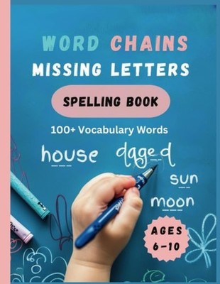 Word Chains Missing Letters Spelling Book Ages 6 to 10: - Paperback NEW ONYINYEC