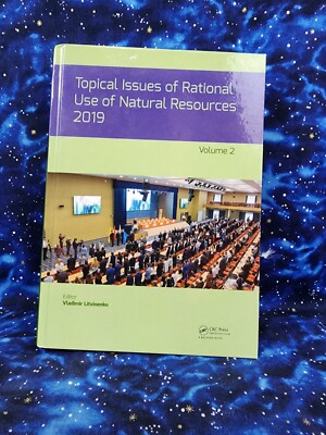 Topical Issues of Rational Use of Natural Resources, Volume 2 Vladimir Litvinenk