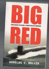 MILITARY pb ,BIG RED , THREE MONTHS ON BOARD A TRIDENT NUCLEAR SUBMARINE