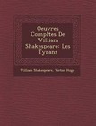 Oeuvres Completes de William Shakespeare: Les Tyrans by William Shakespeare (Paperback, 2012)