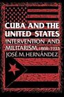 Cuba and The United States Intervention and Militarism 1868 1933