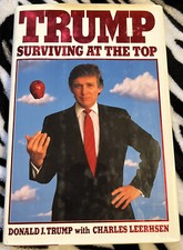 Trump Surviving at the Top - Hb/dj 1990 By Donald J Trump 1st/2nd Printing