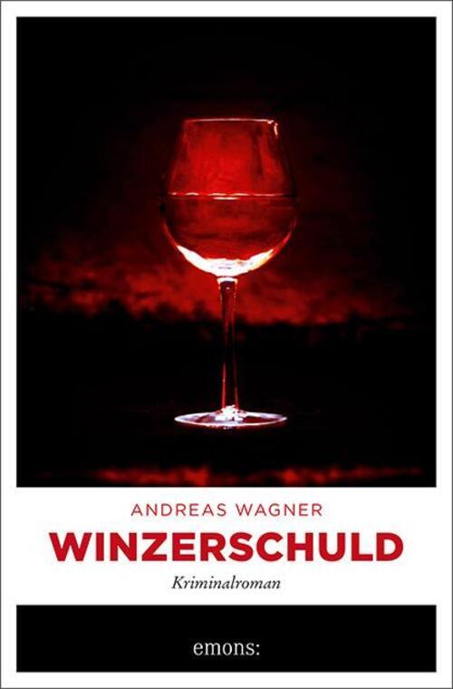 Winzerschuld | Kriminalroman | Andreas Wagner | Taschenbuch |