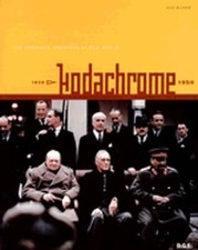 Kodachrome: The American Invention of Our World, 1939-1959 by Els Rijper: Used