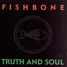 Truth And Soul by Fishbone [Audio CD]