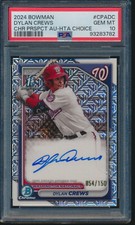 PSA 10 DYLAN CREWS AUTO 1st 2024 Bowman Chrome HTA CHOICE REFRACTOR/150 GEM MINT