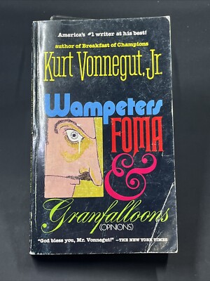 Wampeters, Foma & Granfalloons (Opinions) Kurt Vonnegut, Jr 1976 1st Dell PB VTG