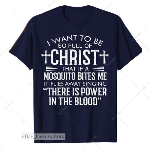 I Want To Be So Full Of Christ - Funny Inspirational Christian Prayer T-Shirt - Picture 4 of 5