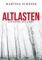 Altlasten Ein Krimi Mit Liebe Martina SchäFer Taschenbuch 232 S. Deutsch 2020