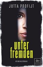 Unter Fremden: Kriminalroman von Profijt, Jutta | Buch | Zustand gut