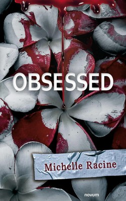 Obsessed | Michelle Racine | Taschenbuch | 120 S. | Deutsch | 2022 | novum pro