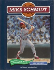 Mike Schmidt by Rich Westcott (1995 Chelsea House Publishing)