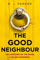 The Good Neighbour | R. J. Parker | Englisch | Taschenbuch | 2021