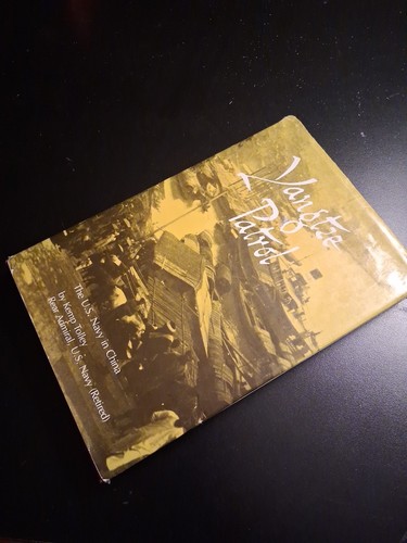 Yangtze Patrol: The U.S. Navy in China by Kemp Tolley - Picture 3 of 3