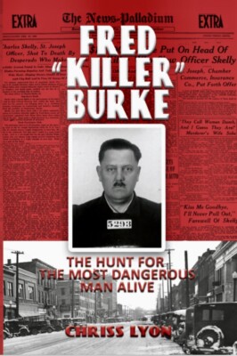 Autographed Fred  Killer  Burke: The Hunt For The Most Dangerous Man Alive
