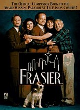 Frasier": The Official Companion Book to the Award-winning Paramount Televisio