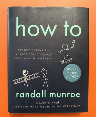 How To: Randall Munroe, 1st edition hardcover, SIGNED, XKCD author