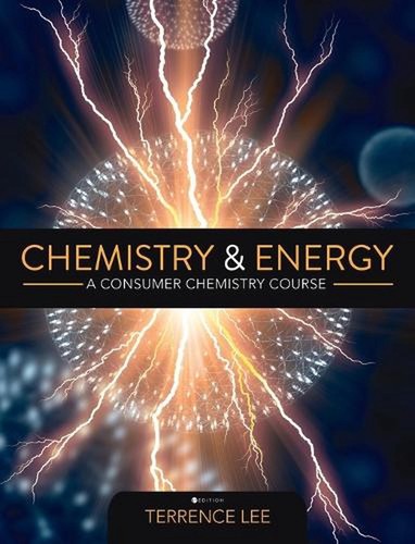 Chemistry and Energy: A Consumer Chemistry Course by Terrence Lee Hardcover Book