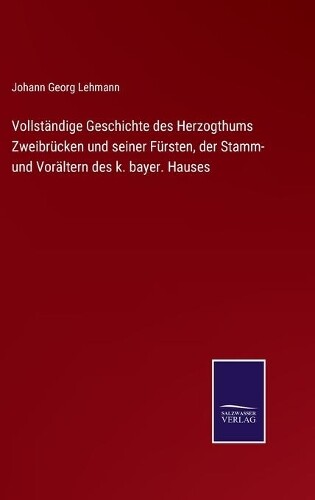 Thumbnail - Johann Georg Le Vollständige Geschichte Des Herzogthums Zwei