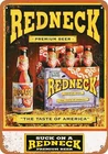 METAL SIGN - Redneck Beer - Vintage Look Reproduction