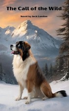 The Call of the Wild (Annotated) by Jack London Paperback Book