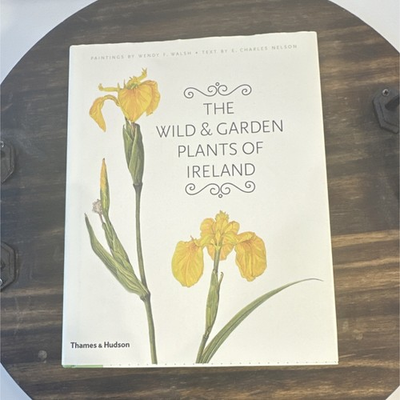 #ad Wild amp; Garden Plants of Ireland Walsh Nelson 2009 Hardcover Illustrated $20.69
