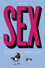Sex: An Uncensored Introduction - paperback Hasler, Nikol|Capozzola, Michael
