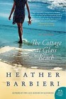 The Cottage at Glass Beach by Heather Barbieri (Paperback / softback, 2013)