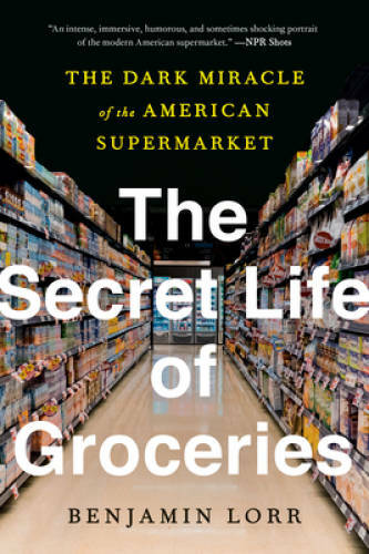 The Secret Life of Groceries: The Dark Miracle of the American Supe - GOOD - Bild 1 von 1