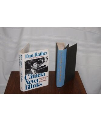 The Camera Never Blinks: Adventures of a TV Journalist, Rather, Dan