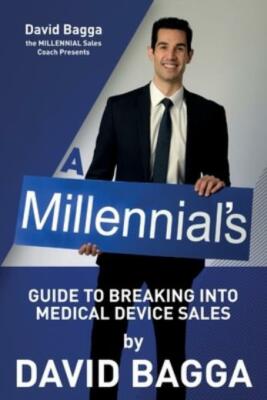 A Millennial's Guide To Breaking Into Medical Device Sales ...