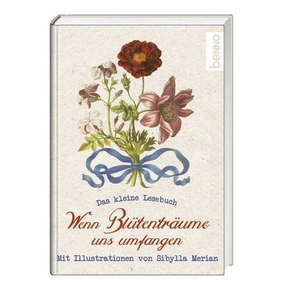 Wenn Blütenträume uns umfangen : das kleine Lesebuch. mit Illustrationen von Sib