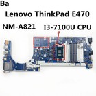 NM-A821 For Lenovo ThinkPad E470 Motherboard CPU I3-7100U/I5-6200U 100% tested