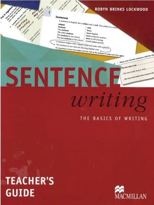 Sentence Writing | Teachers Guide, The Basics of Writing | Dorothy Zemach | 2010