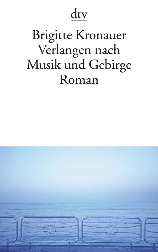 Verlangen Nach Musik Und Gebirge | Brigitte Kronauer | 2006 | Deutsch