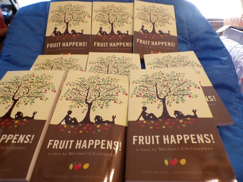 10 New Copies Fruit Happens by Michael Christopher