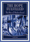 The Hope Fulfilled: The Rise of Modern Israel by Leslie Stein (Paperback, 2003)
